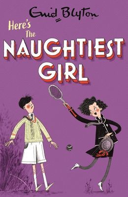 Naughtiest Girl: Here's The Naughtiest Girl - Book 4 (Blyton Enid)(Paperback / softback)