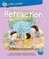 Timmy Understands Refraction (Bao Dongni (-))(Paperback / softback)
