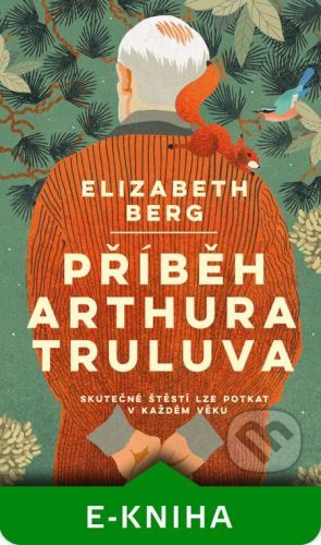 Příběh Arthura Truluva - Elizabeth Berg