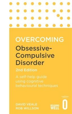 Overcoming Obsessive Compulsive Disorder, 2nd Edition - A self-help guide using cognitive behavioural techniques (Veale David)(Paperback / softback)