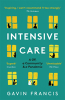 Intensive Care - A GP, a Community & a Pandemic (Francis Gavin)(Paperback / softback)