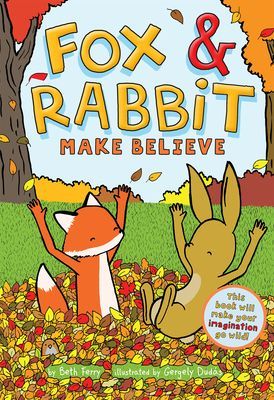 Fox & Rabbit Make Believe (Fox & Rabbit Book #2) (Ferry Beth)(Paperback / softback)