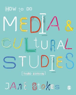 How to Do Media and Cultural Studies (Stokes Jane)(Paperback / softback)