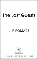 Last Guests - The chilling, unputdownable new novel by the Number One internationally bestselling author (Pomare J P)(Paperback / softback)