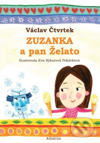 Zuzanka a pan Želato - Václav Čtvrtek, Eva Sýkorová-Pekárková (ilustrátor)