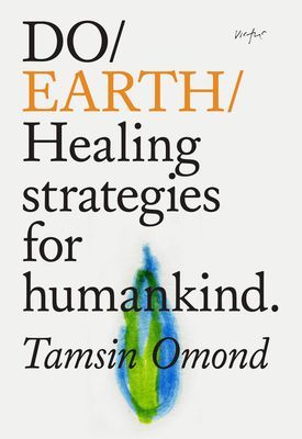Do Earth - Healing Strategies for Humankind (Omond Tamsin)(Paperback / softback)