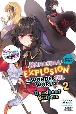 Konosuba: An Explosion on This Wonderful World! Bonus Story, Vol. 2 (light novel) (Akatsuki Natsume)(Paperback / softback)