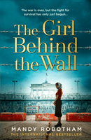 Girl Behind the Wall (Robotham Mandy)(Paperback / softback)