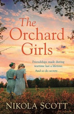 The Orchard Girls - The most heartbreaking and unputdownable World War 2 romance of 2021 (Scott Nikola)(Paperback / softback)