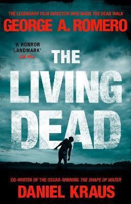 The Living Dead : A masterpiece of zombie horror - Romero George A.