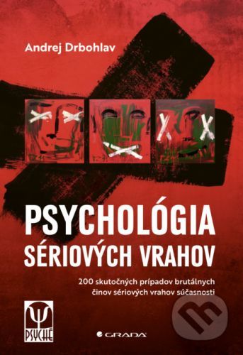 Psychológia sériových vrahov - Andrej Drbohlav