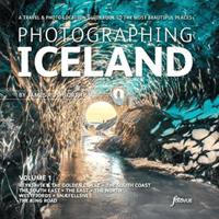 Photographing Iceland Volume 1 - A travel and photo-location guidebook to the most beautiful places (Rushforth James)(Paperback / softback)