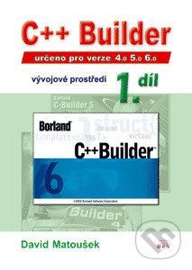 C++Builder 4.0 5.0 6.0, vývojové prostředí 1. diel - Matoušek David