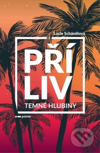 Příliv: Temné hlubiny - Lucie Schánělová