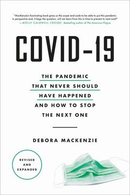 Stopping the Next Pandemic : How Covid-19 Can Help Us Save Humanity