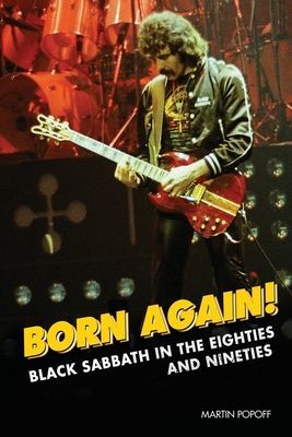 Born Again! - Black Sabbath in the Eighties & Nineties (Popoff Martin)(Paperback / softback)