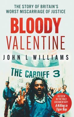 Bloody Valentine - The Story of Britain's Worst Miscarriage of Justice (Williams John L.)(Paperback / softback)