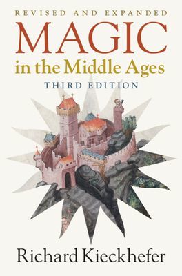 Magic in the Middle Ages (Kieckhefer Richard (Northwestern University Illinois))(Paperback / softback)