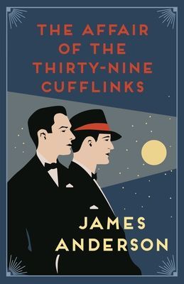 Affair of the Thirty-Nine Cufflinks - A delightfully quirky murder mystery in the great tradition of Agatha Christie (Anderson James (Author))(Paperback / softback)