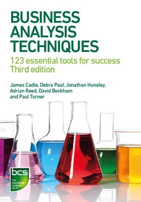 Business Analysis Techniques - 123 essential tools for success (Cadle James)(Paperback / softback)