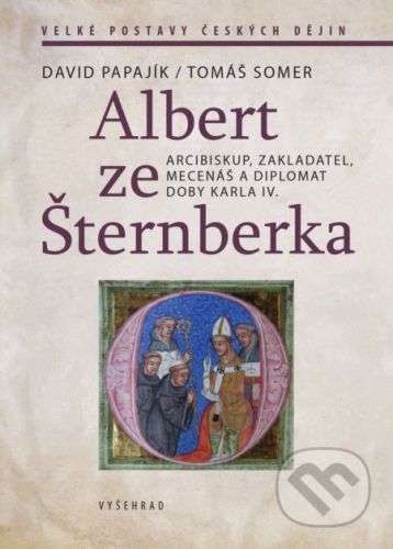 Albert ze Šternberka - David Papajík, Tomáš Somer