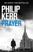 Prayer - Terrifying thriller from the author of the Bernie Gunther books (Kerr Philip)(Paperback / softback)