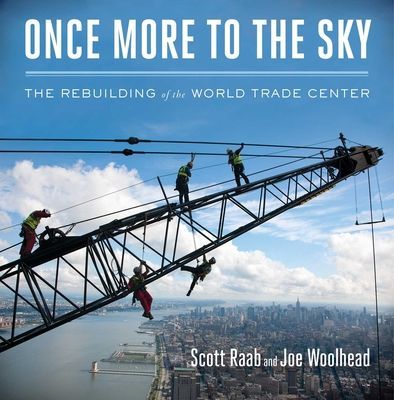 Once More to the Sky - The Rebuilding of the World Trade Center (Raab Scott)(Pevná vazba)