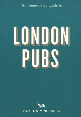 Opinionated Guide To London Pubs(Paperback / softback)