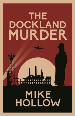Dockland Murder - The intriguing wartime murder mystery (Hollow Mike)(Paperback / softback)