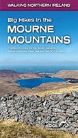 Big Hikes in the Mourne Mountains - 7 different routes for the Seven Sevens, the Mourne Wall Walk, the Mourne 500 & more (McCluggage Andrew)(Paperback / softback)