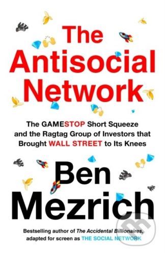 The Antisocial Network - Ben Mezrich