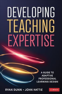 Developing Teaching Expertise - A Guide to Adaptive Professional Learning Design (Dunn Ryan)(Paperback / softback)