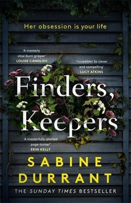 Finders, Keepers - A dark and twisty novel of scheming neighbours, from the author of Lie With Me (Durrant Sabine)(Paperback / softback)