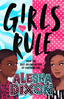Girls Rule (Dixon Alesha)(Paperback / softback)