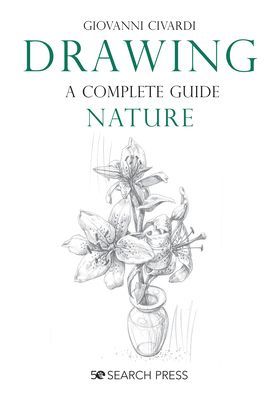 Drawing - A Complete Guide: Nature (Civardi Giovanni)(Paperback / softback)