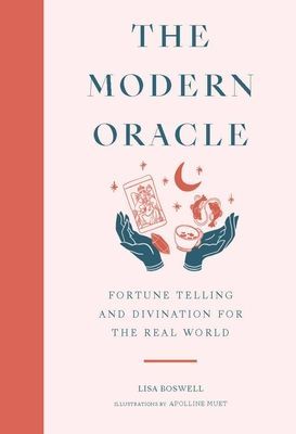 Modern Oracle - Fortune Telling and Divination for the Real World (Boswell Lisa)(Pevná vazba)