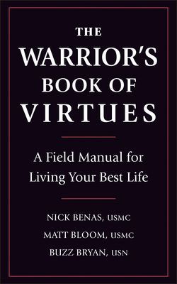 Warrior's Book Of Virtues - A Field Manual for Living Your Best Life (Benas Nick)(Paperback / softback)