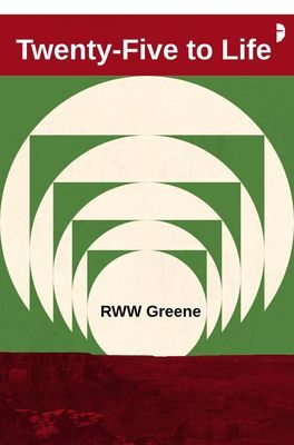 Twenty-Five to Life (Greene R.W.W.)(Paperback / softback)