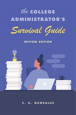 College Administrator's Survival Guide - Revised Edition (Gunsalus C. K.)(Pevná vazba)