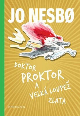 Doktor Proktor a velká loupež zlata - Jo Nesbø - e-kniha