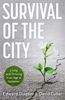 Survival of the City - Living and Thriving in an Age of Isolation (Glaeser Edward)(Pevná vazba)