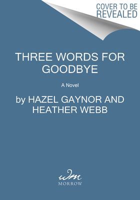 Three Words for Goodbye (Gaynor Hazel)(Paperback)