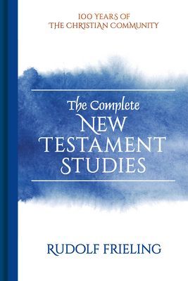 Complete New Testament Studies (Frieling Rudolf)(Pevná vazba)