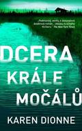 Dionne Karen: Dcera krále močálů