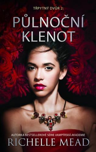Mead Richelle: Třpytný dvůr 2 - Půlnoční klenot