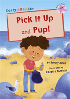 Pick It Up and Pup! - (Pink Early Reader) (Jinks Jenny)(Paperback / softback)