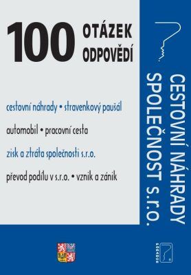 100 otázek a odpovědí Cestovní náhrady, Společnost s.r.o. - Ladislav Jouza