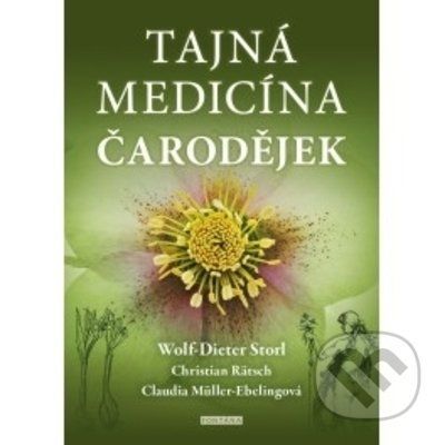 Tajná medicína čarodějek - Wolf-Dieter Storl