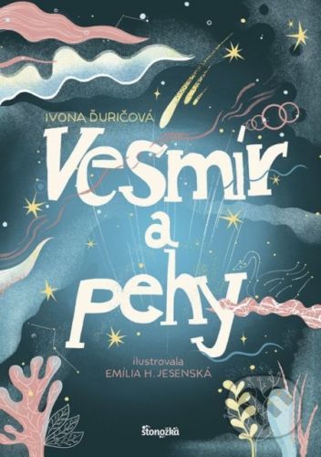 Vesmír a pehy - Ivona Ďuričová, Emília H. Jesenská (ilustrátor)