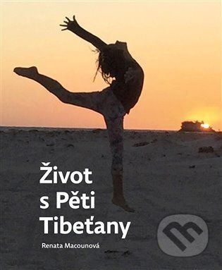 Život s Pěti Tibeťany - Renata Macounová